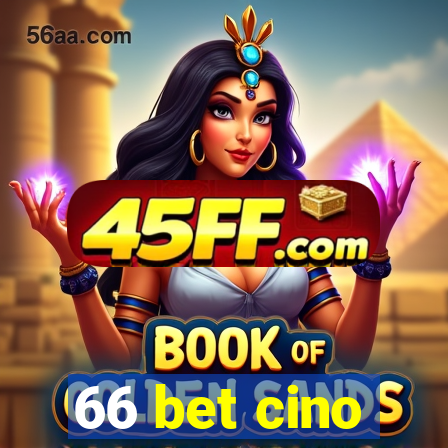 66 bet cino
